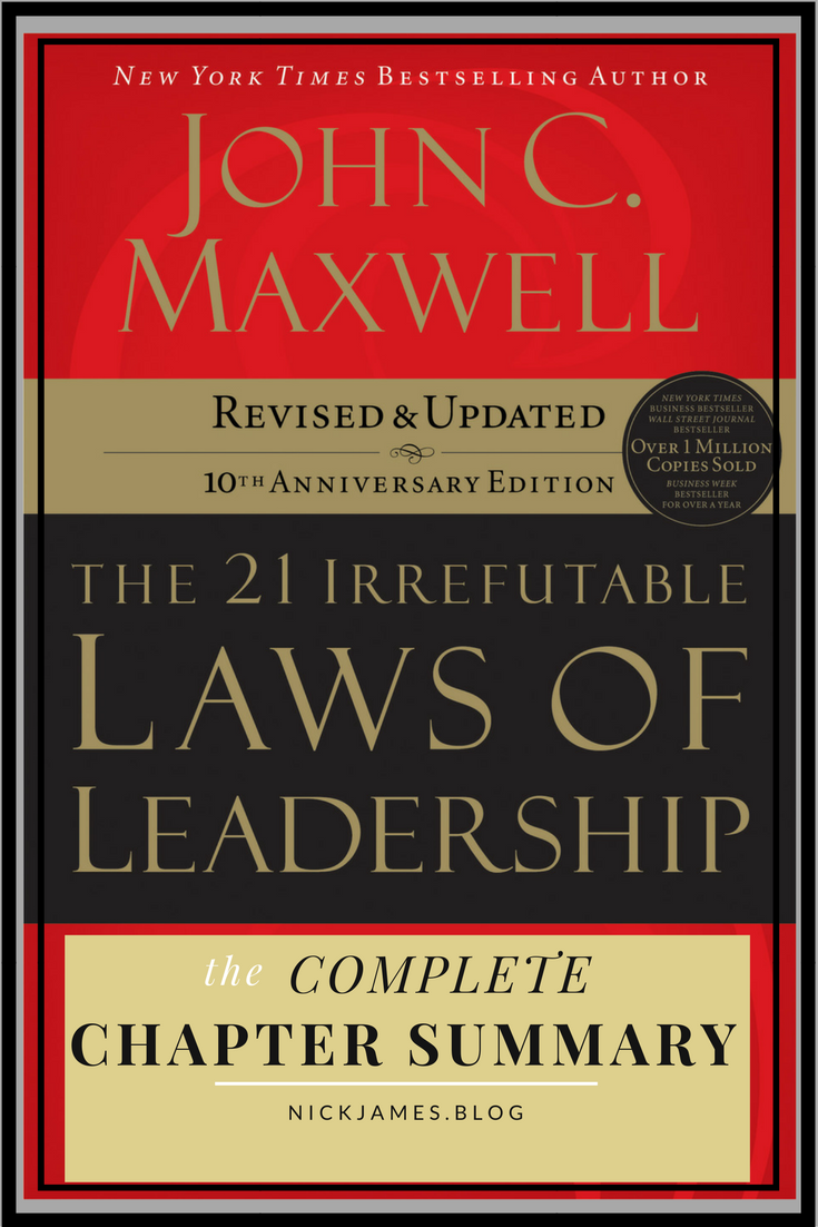 21 Irrefutable Laws of Leadership Chapter Summary