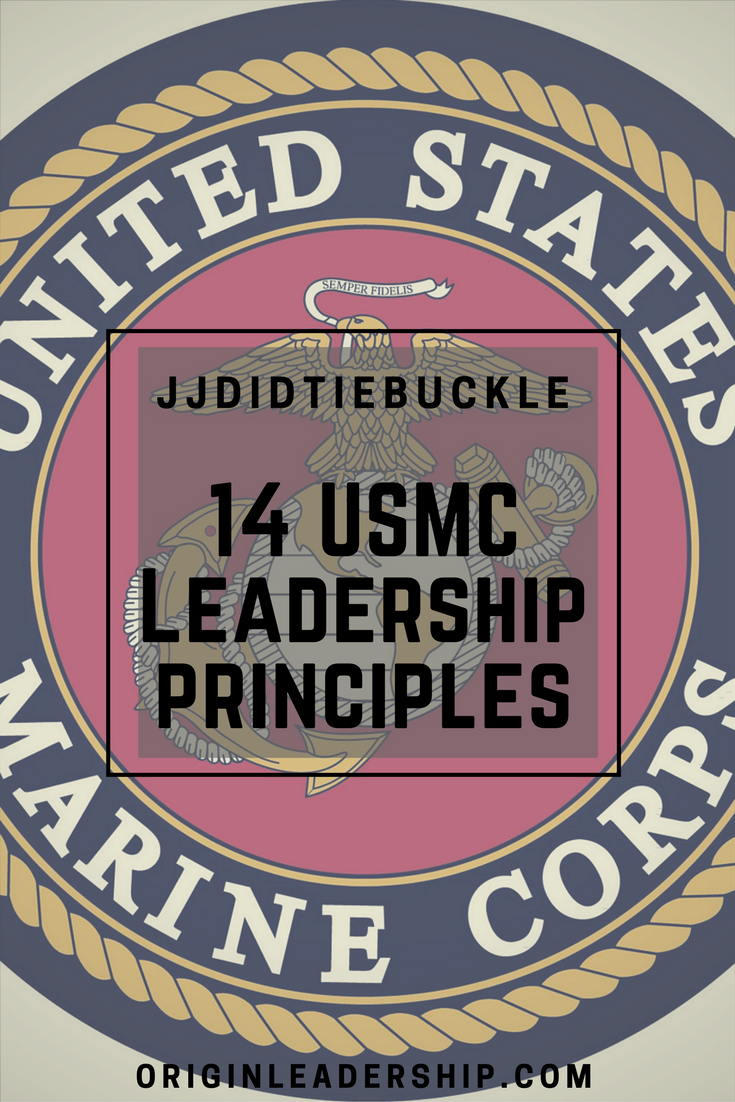 The meaning of the 14 USMC Leadership Traits - JJDIDTIEBUCKLE | The Marine Corps Leadership Principles